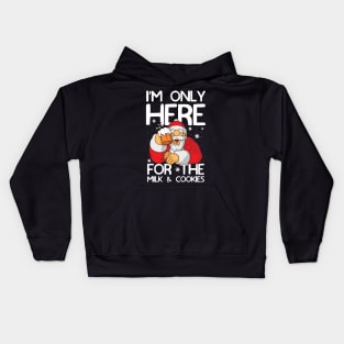 I'm Only Here for the Milk and Cookies Kids Hoodie